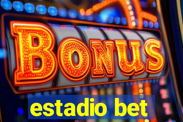 estadio bet